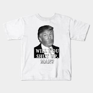 Shut Up Man Kids T-Shirt